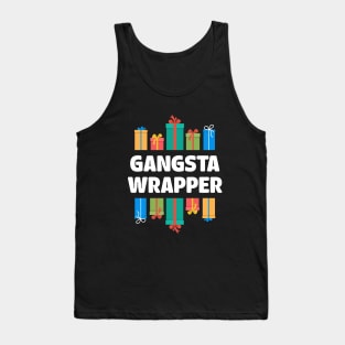 Gangsta Wrapper Gifts Tank Top